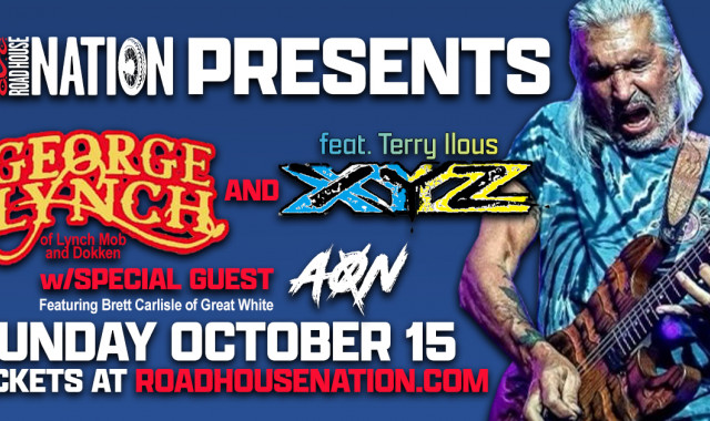 Road House Nation Presents: George Lynch, and XYZ feat. Terry Ilous w ...